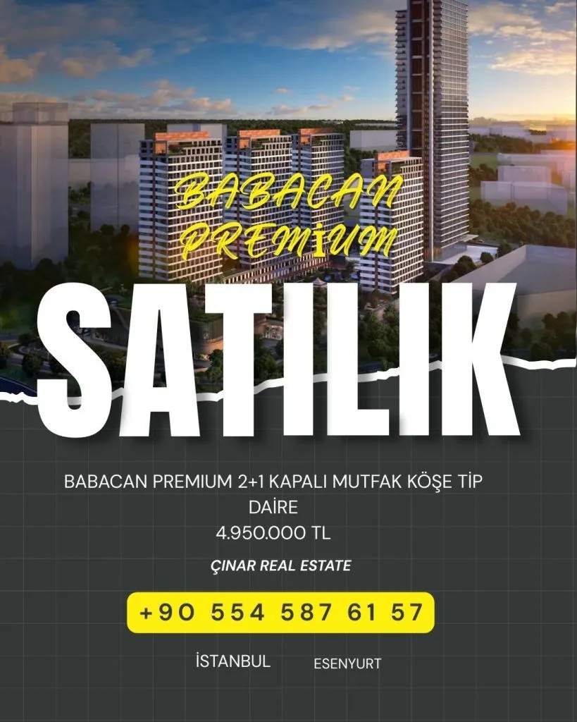 İstanbul Babacan Premium Residence Konum Fiyat ve Yatırım Avantajları 2026