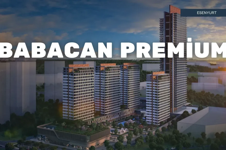 Babacan Premium da Satılık 2+1 Daire,babacan premium satılık daire,babacan premium kiralık daire,babacan premium esenyurt satılık,babacan